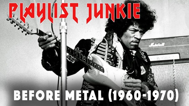 Before Metal (1960 1970) Playlist Junkie,