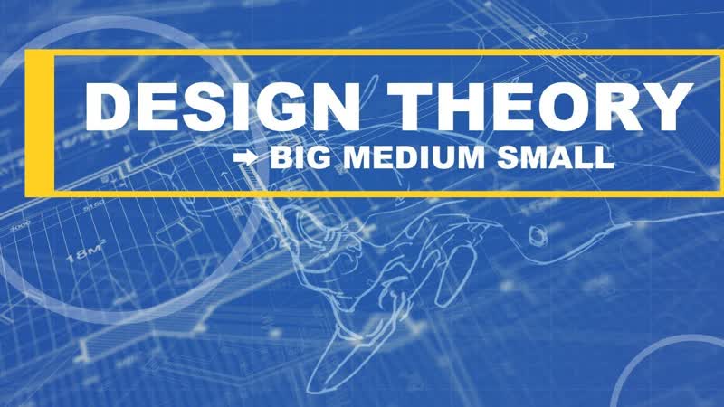 Design Theory: Big Medium