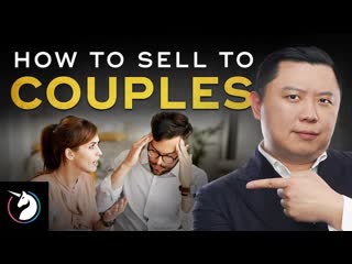 How To Sell - Sales Technique To Convince A Couple To Buy From You