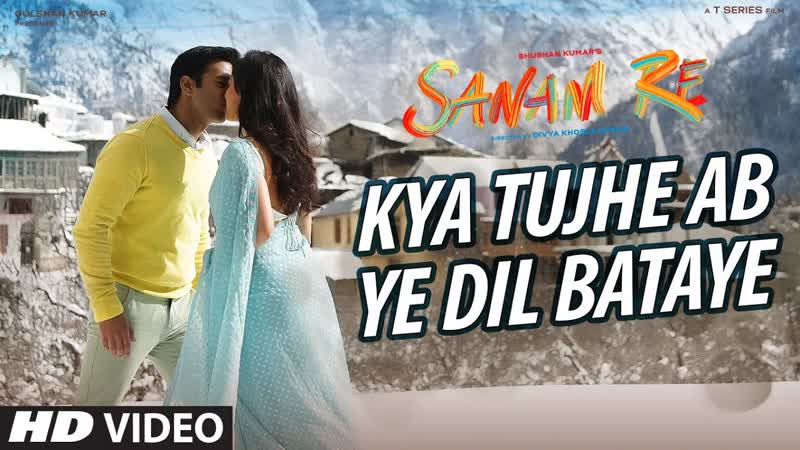 Kya Tujhe Ab VIDEO SONG, SANAM RE, Pulkit Samrat, Yami Gautam, Urvashi Rautela Divya Khosla