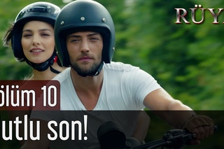 Rüya 10. Bölüm (Final) - Mutlu Son