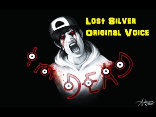 “Lost Silver“ Original Voice