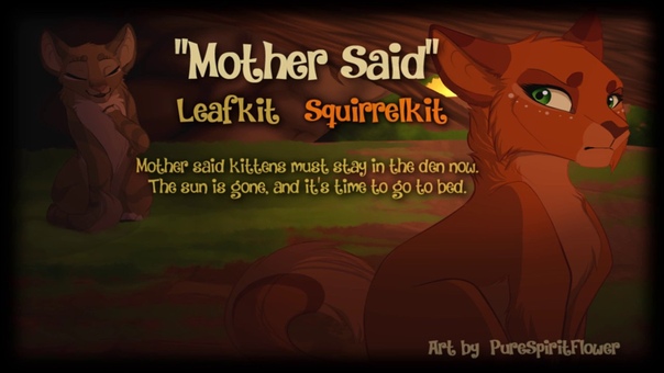 Mother Said Leafkit Squirrelkit. ( ORIGINAL WARRIOR CATS