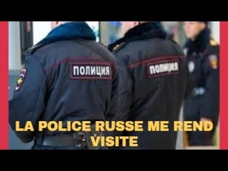 VR - LA POLICE RUSSE ME REND VISITE