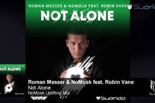 Roman Messer & NoMosk feat. Robin Vane - Not Alone (NoMosk Uplifting Mix)