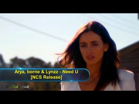 Arya, borne Lynzz Need U NCS