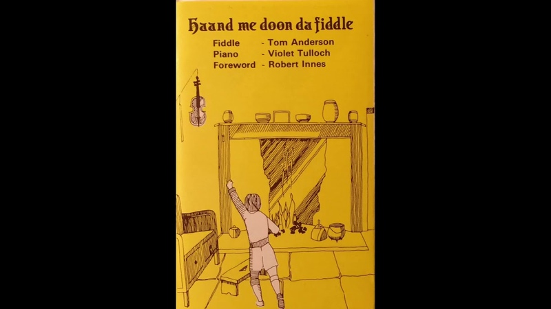 Haand Me Doon Da Fiddle Shetlandic Fiddling Full