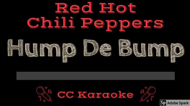 Red Hot Chili Peppers Hump De Bump ( CC) Karaoke Instrumental