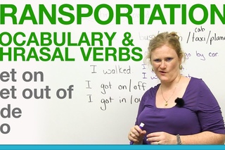 Transportation Vocabulary & Phrasal Verbs - GET ON, GET OUT OF, RIDE, GO