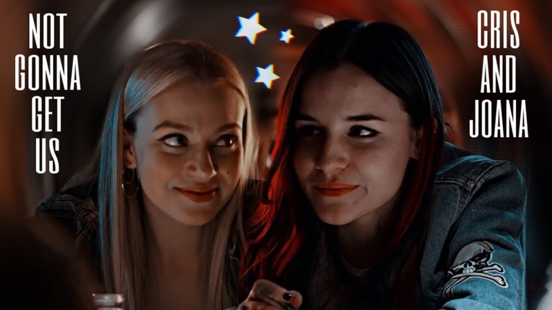 cris and joana, not gonna get