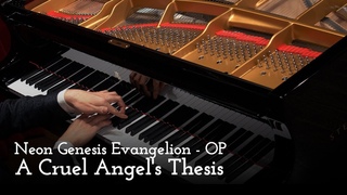 A Cruel Angel’s Thesis - Neon Genesis Evangelion OP [piano]