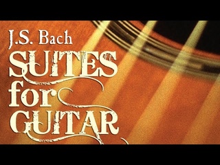 J.S. Bach: Suites for Guitar