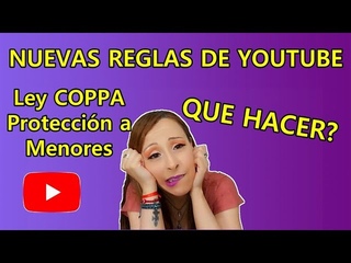Nuevas Reglas de Youtube Ley COPPA. 💜🇺🇾💜