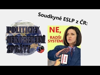 Šimáčková z ESLP: Neomezená svoboda slova pomáhá nepřátelům systému!