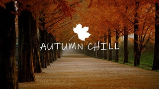 Autumn Chill  🍂  | Lukas Termena Mix 2022