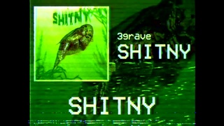 3grave - SHITNY [FULL ALBUM]