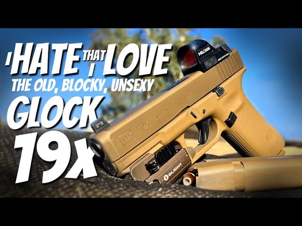 The Boring, Blocky, Unsexy Glock 19x, , I hate That I Love