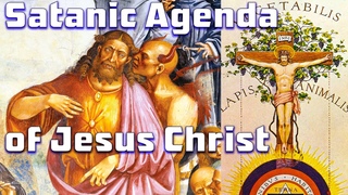 The Satanic Agenda of Jesus Christ