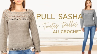 🧶 COMMENT FAIRE UN PULL TOP DOWN TOUTES TAILLES SASHA CROCHET 🧶 TUTO pas a pas facile @Mamie Crochet
