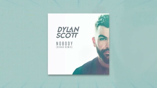 Dylan Scott - Nobody (R3HAB Remix)