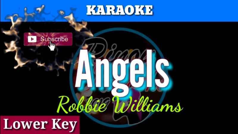 Angels by Robbie Williams ( Karaoke : Lower