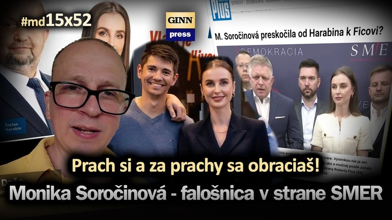 Monika Sofiya Soročinová falošnica v strane SMER. Prach si a za prachy sa obraciaš