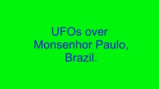 UFOs over Monsenhor Paulo, Brazil.