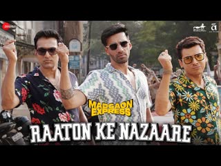 Raaton Ke Nazaare - Madgaon Express | Nora F, Divyenndu, Pratik G, Avinash T| Benny D, Shaarib Toshi
