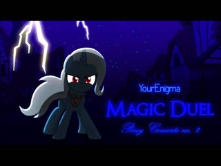 Yourenigma - Pony Concerto no. 2 (Magic Duel)