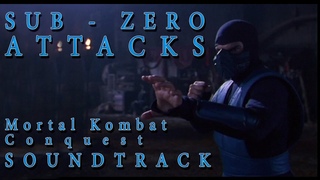 SUB - ZERO ATTACKS. Mortal Kombat. Conquest. [Soundtrack]